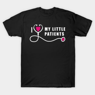 Pediatric Nurse I Love My Little Patients T-Shirt